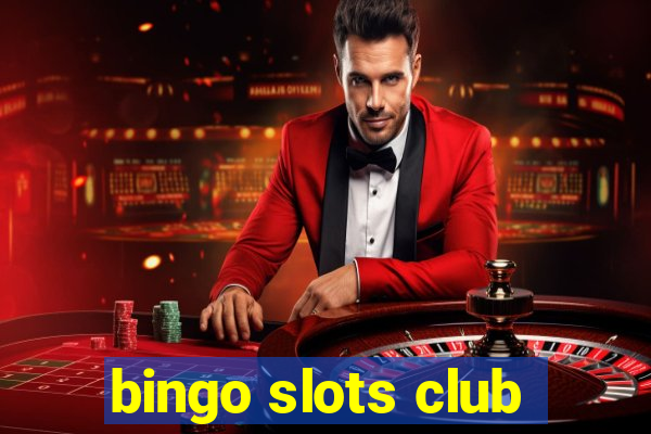 bingo slots club